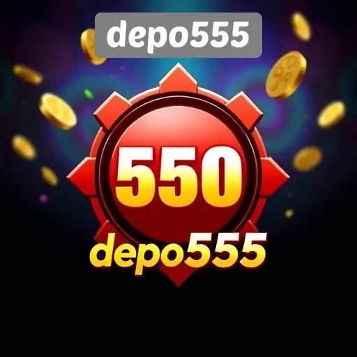 Mengenal Fitur Unggulan dari Situs Depo555